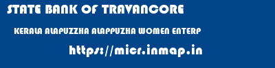 STATE BANK OF TRAVANCORE  KERALA ALAPUZZHA ALAPPUZHA WOMEN ENTERP  micr code